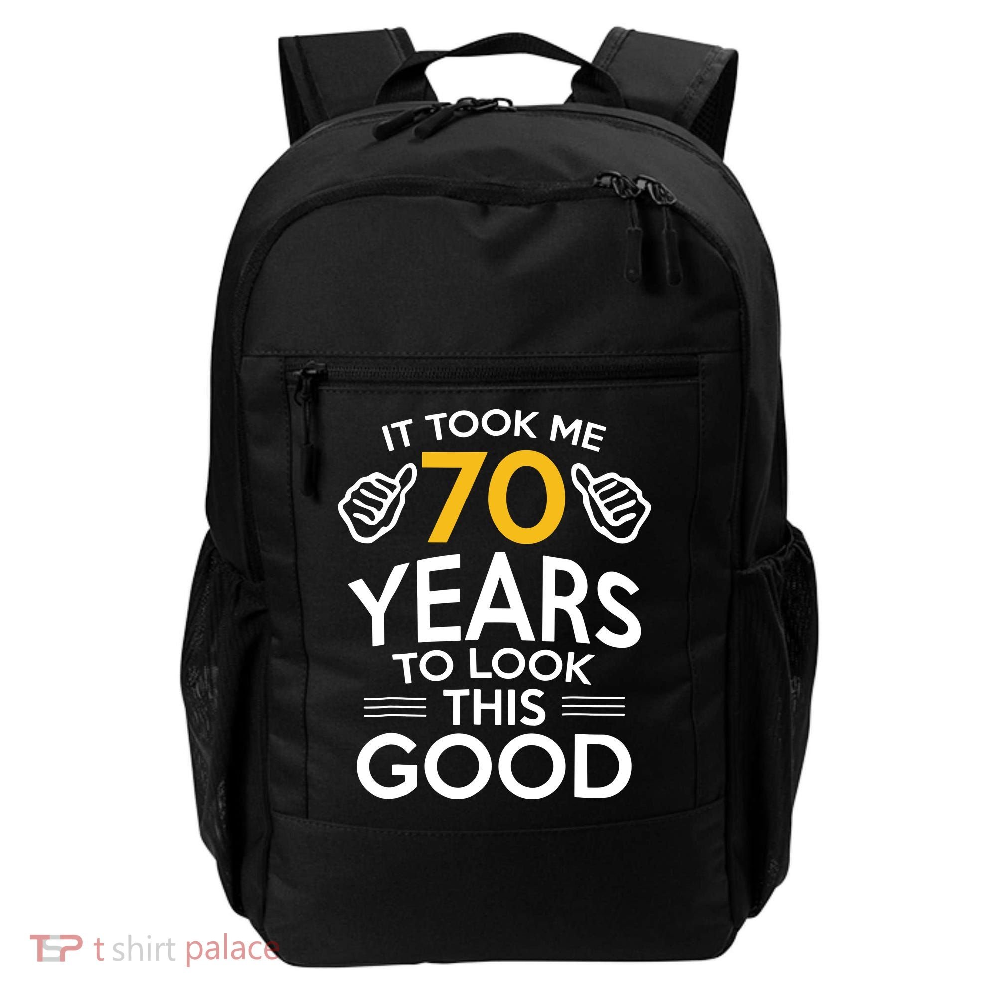 Funny 70th Birthday Gift, Took Me 70 Years 70 Year Old Backpack