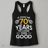 Funny 70th Birthday Gift, Took Me 70 Years 70 Year Old Women's Tank Top thumb 3