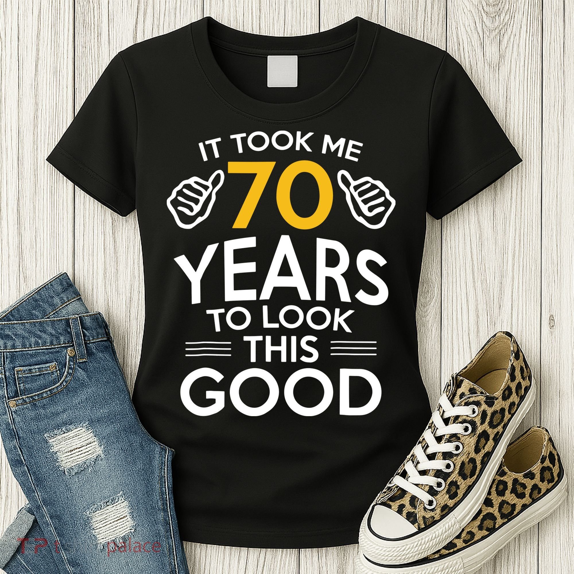 Funny 70th Birthday Gift, Took Me 70 Years 70 Year Old Women's T-Shirt