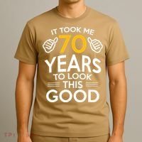 Funny 70th Birthday Gift, Took Me 70 Years 70 Year Old T-Shirt thumb 3
