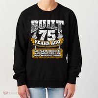 Funny 75th Birthday Present Shirt B-Day Gift Saying Age 75 Year Joke Women's Sweatshirt thumb 0