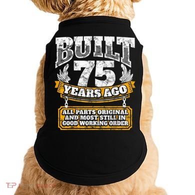 Funny 75th Birthday Present Shirt B-Day Gift Saying Age 75 Year Joke Doggie Tank