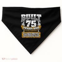Funny 75th Birthday Present Shirt B-Day Gift Saying Age 75 Year Joke USA-Made Doggie Bandana thumb 0