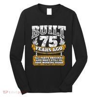 Funny 75th Birthday Present Shirt B-Day Gift Saying Age 75 Year Joke Long Sleeve Shirt thumb 0