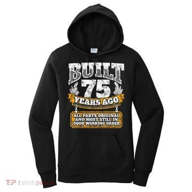 Funny 75th Birthday Present Shirt B-Day Gift Saying Age 75 Year Joke Women's Hoodie