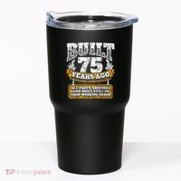 Funny 75th Birthday Present Shirt B-Day Gift Saying Age 75 Year Joke Tumbler thumb 0