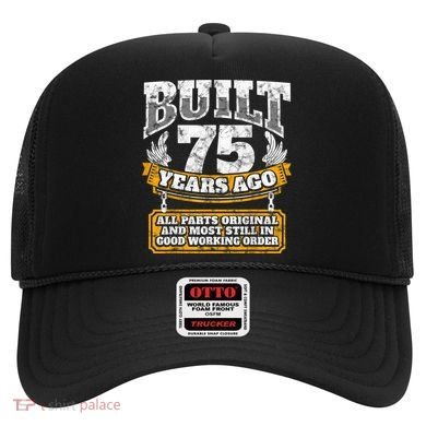 Funny 75th Birthday Present Shirt B-Day Gift Saying Age 75 Year Joke Hat