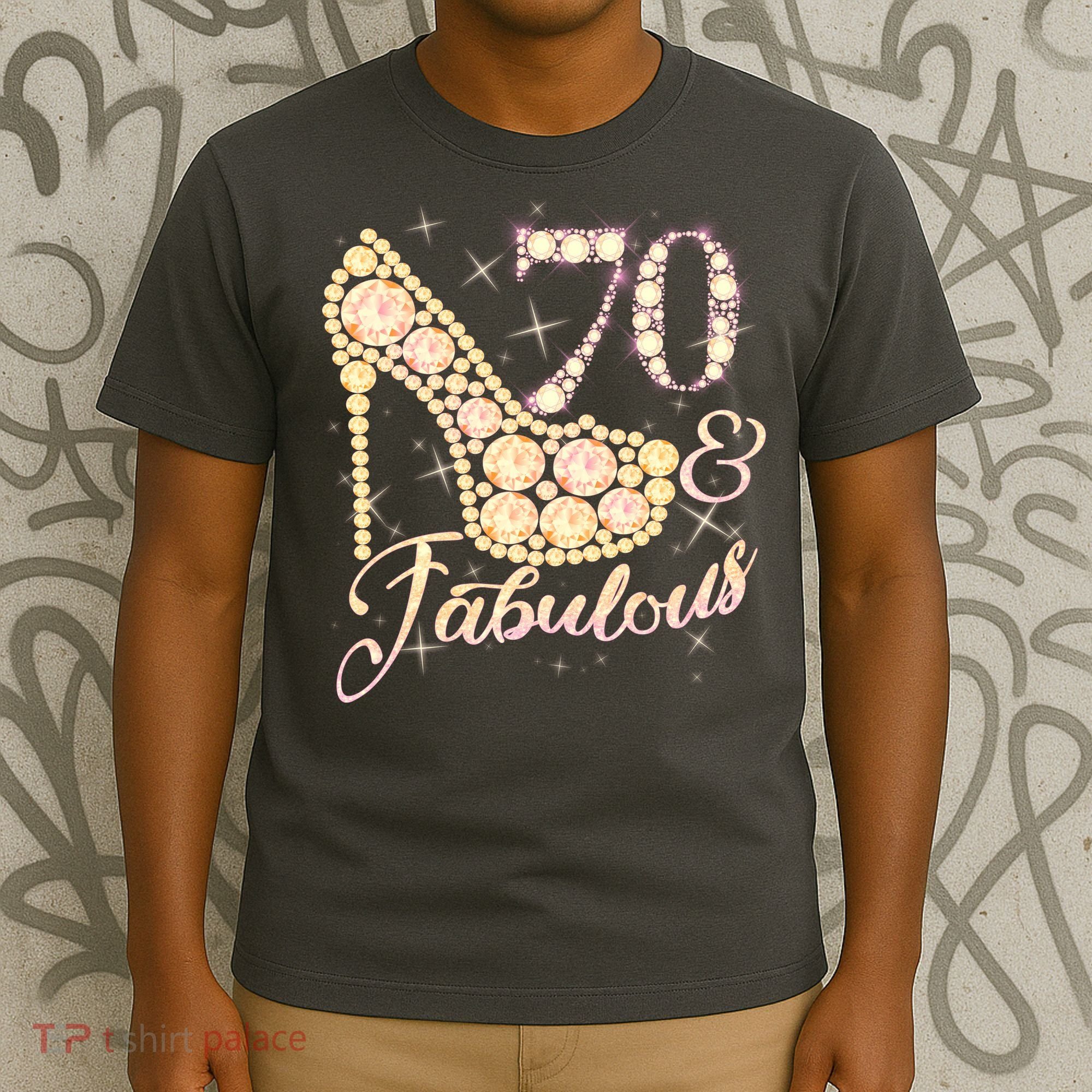 Fabulous & 70 Sparkly Heel 70th Birthday T-Shirt
