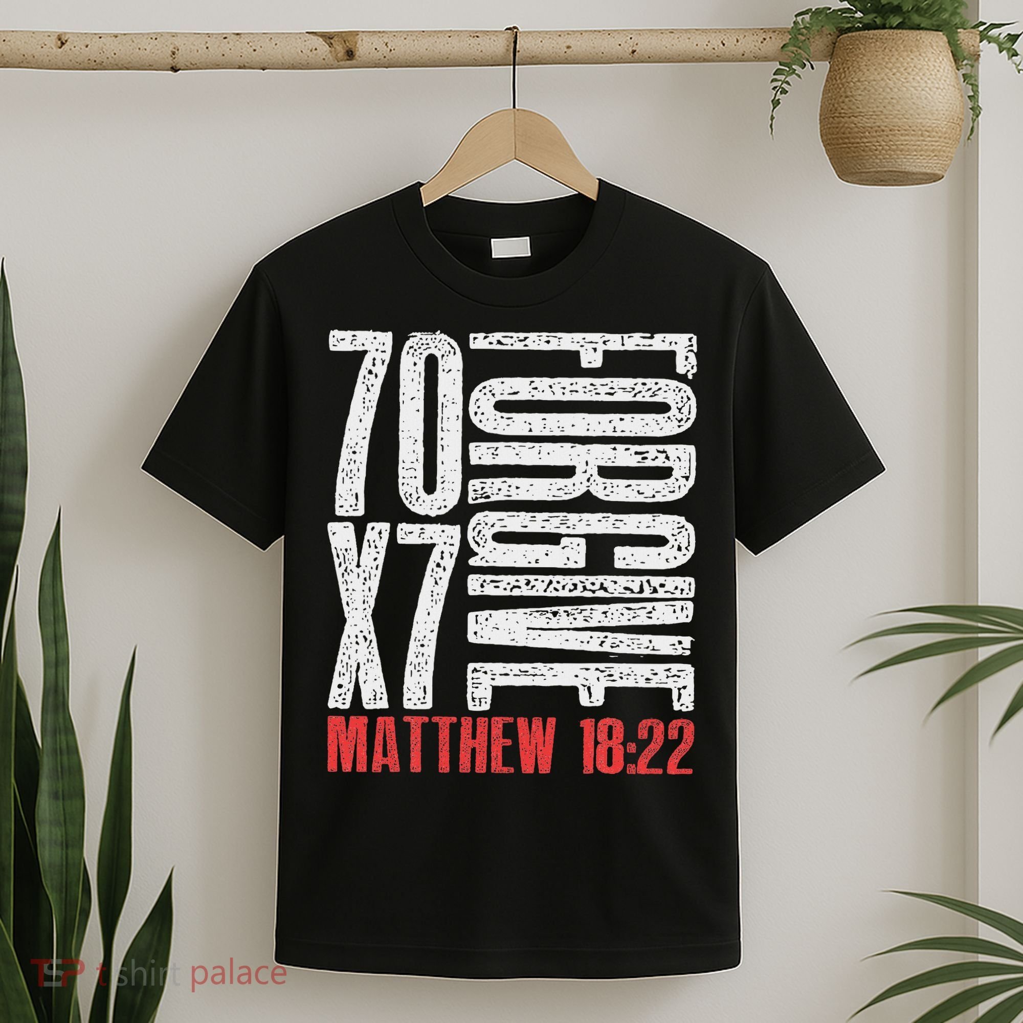 Forgive 70 X 7 Times Seventy Times Seven Jesus Matthew 1822 T-Shirt