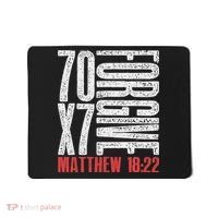 Forgive 70 X 7 Times Seventy Times Seven Jesus Matthew 1822 Mousepad thumb 0
