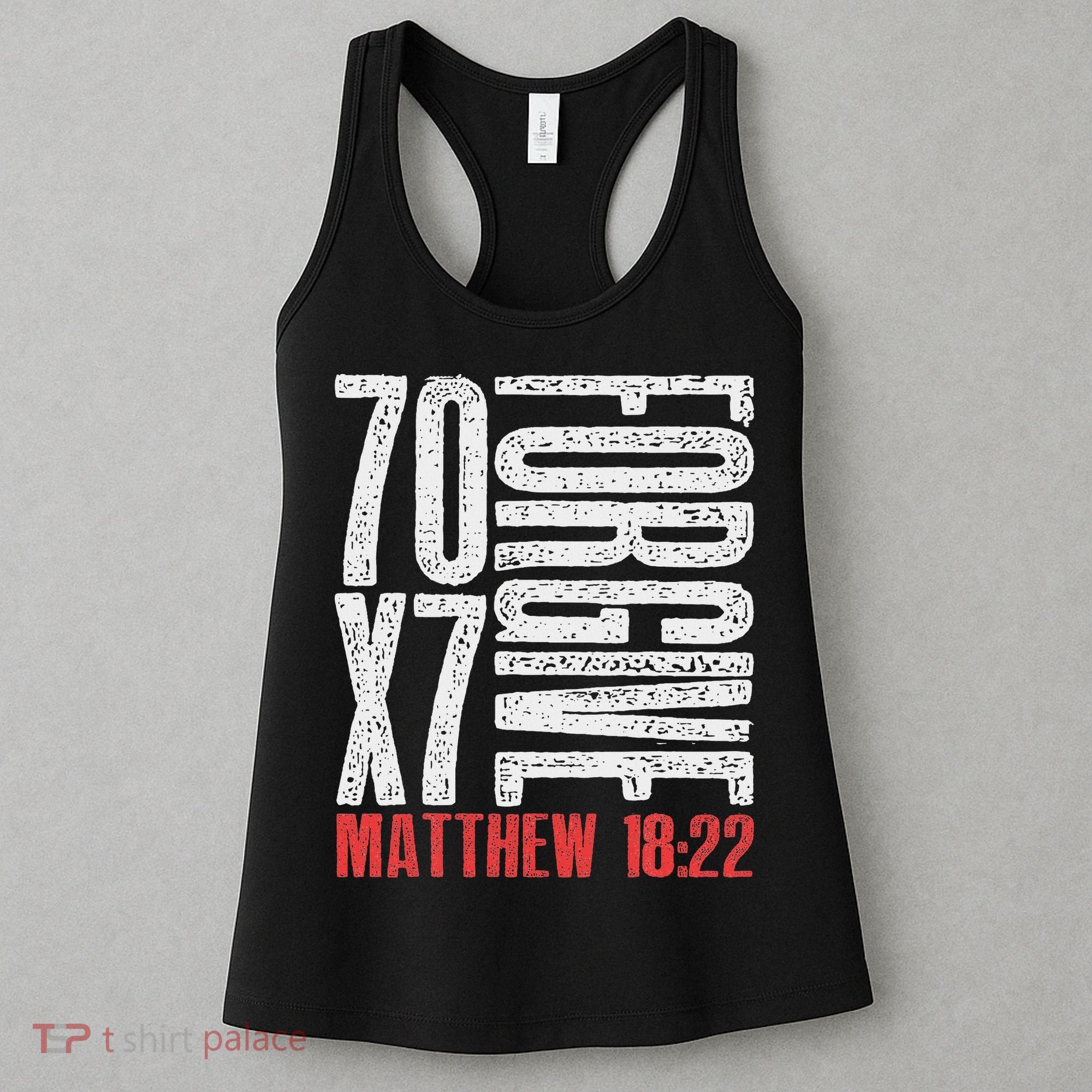 Forgive 70 X 7 Times Seventy Times Seven Jesus Matthew 1822 Women's Tank Top