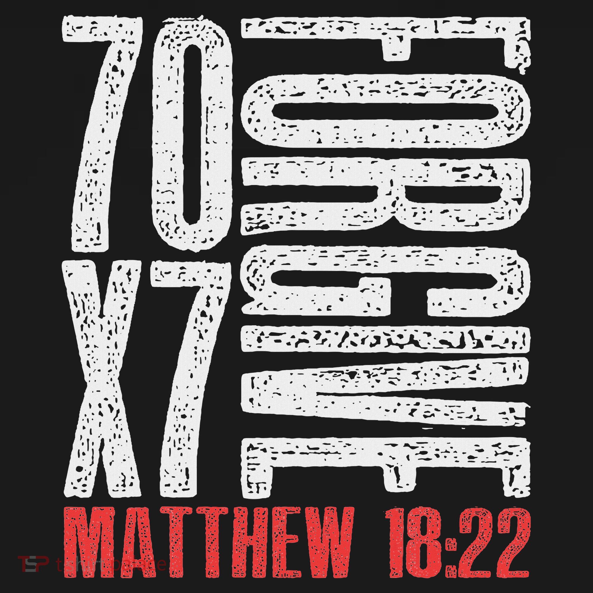 Forgive 70 X 7 Times Seventy Times Seven Jesus Matthew 1822 Baby Bodysuit