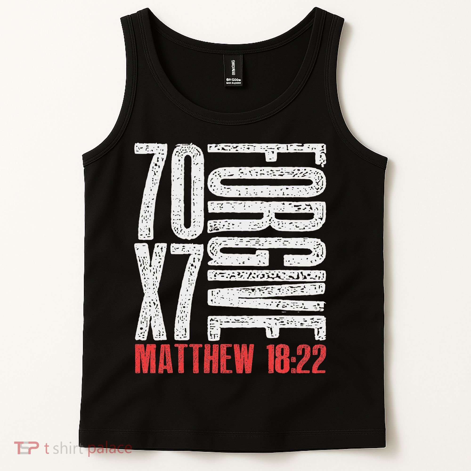 Forgive 70 X 7 Times Seventy Times Seven Jesus Matthew 1822 Tank Top
