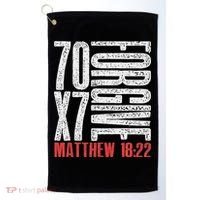 Forgive 70 X 7 Times Seventy Times Seven Jesus Matthew 1822 Golf Towel thumb 0