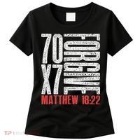 Forgive 70 X 7 Times Seventy Times Seven Jesus Matthew 1822 Women's T-Shirt thumb 0
