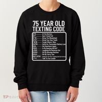 Funny 75 Year Old Texting Code Birthday Women's Sweatshirt thumb 0