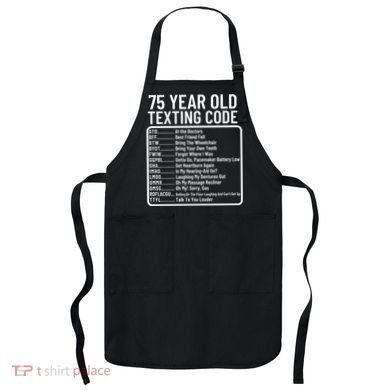 Funny 75 Year Old Texting Code Birthday Apron
