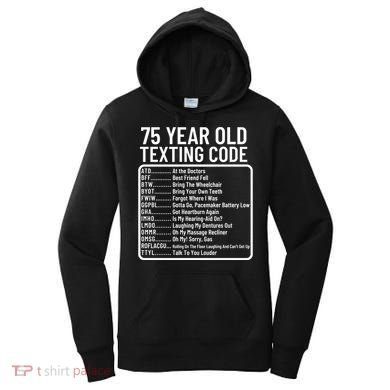Funny 75 Year Old Texting Code Birthday Women's Hoodie