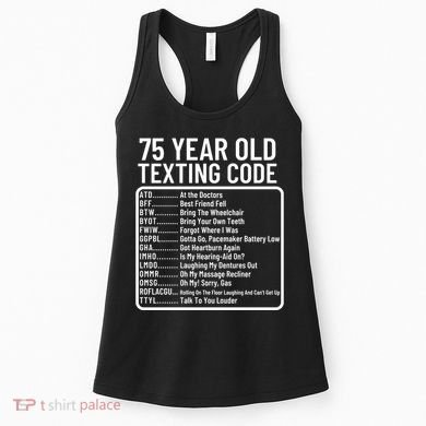 Funny 75 Year Old Texting Code Birthday Women's Tank Top