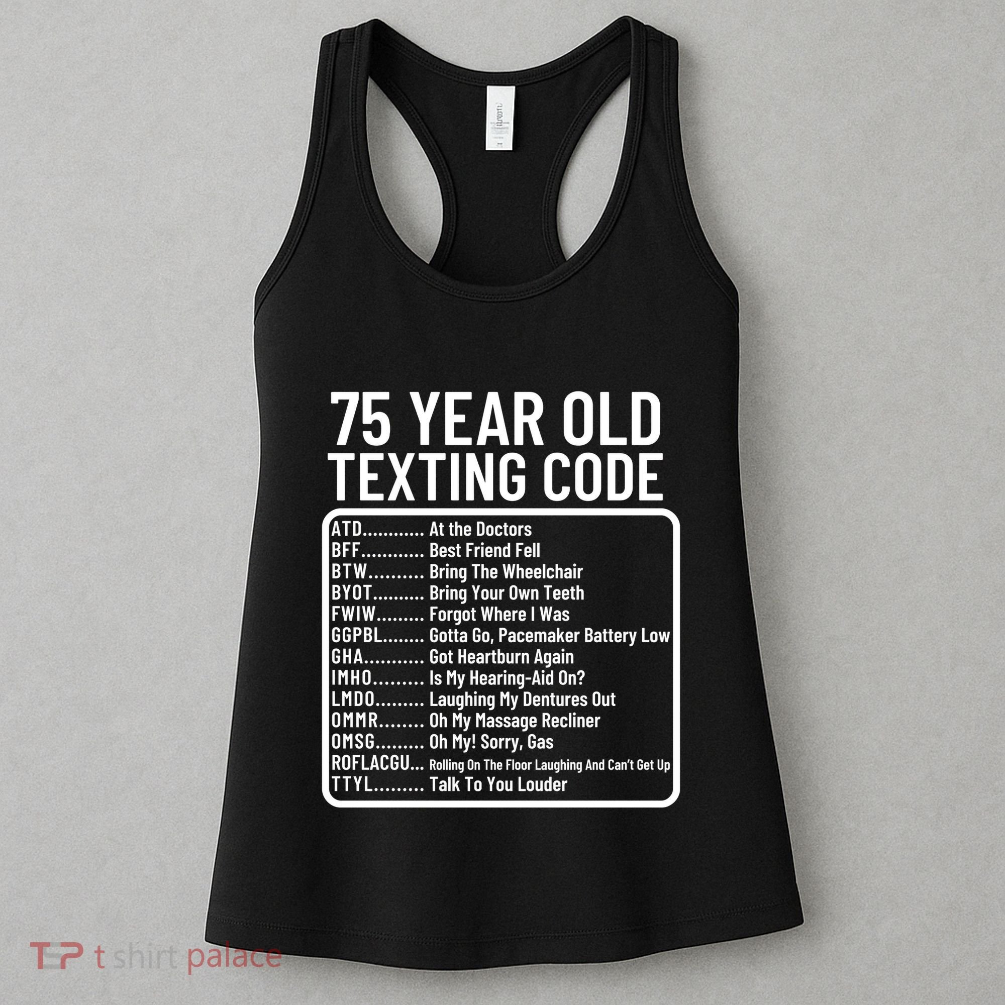 Funny 75 Year Old Texting Code Birthday Women's Tank Top