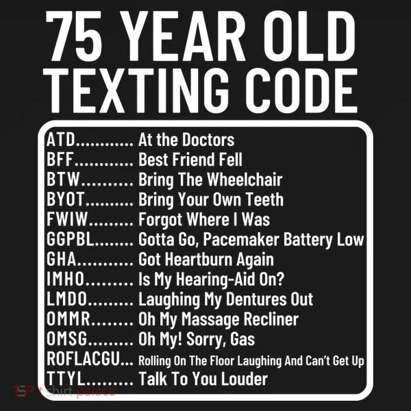 Funny 75 Year Old Texting Code Birthday Toddler Hoodie