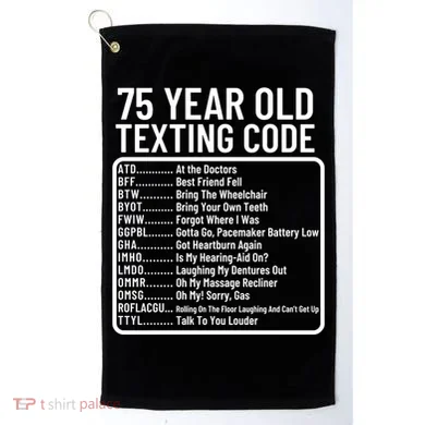 Funny 75 Year Old Texting Code Birthday Golf Towel