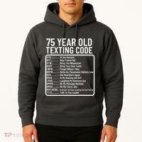 Funny 75 Year Old Texting Code Birthday Hoodie thumb 2