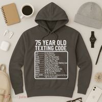 Funny 75 Year Old Texting Code Birthday Hoodie thumb 3