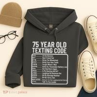 Funny 75 Year Old Texting Code Birthday Hoodie thumb 4