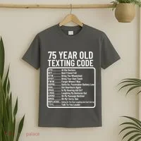 Funny 75 Year Old Texting Code Birthday T-Shirt thumb 2