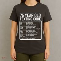 Funny 75 Year Old Texting Code Birthday T-Shirt thumb 4