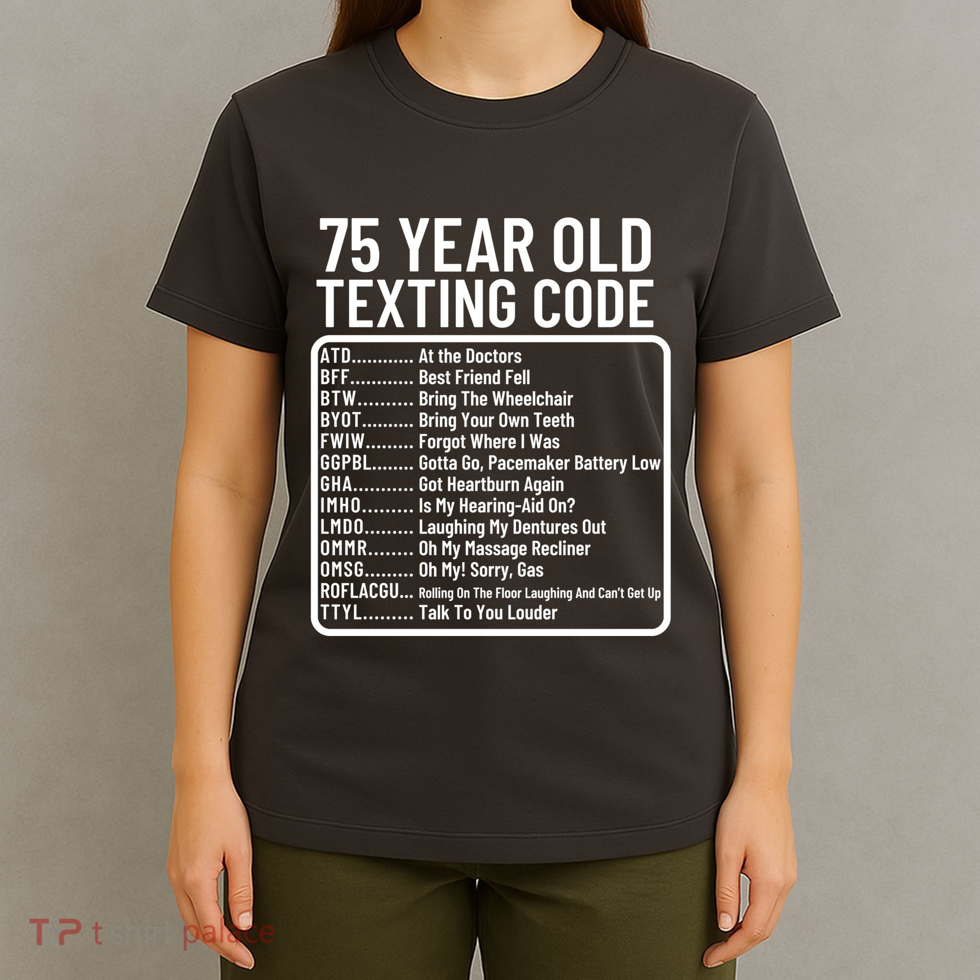 Funny 75 Year Old Texting Code Birthday T-Shirt