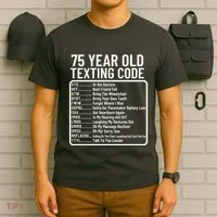 Funny 75 Year Old Texting Code Birthday T-Shirt thumb 6