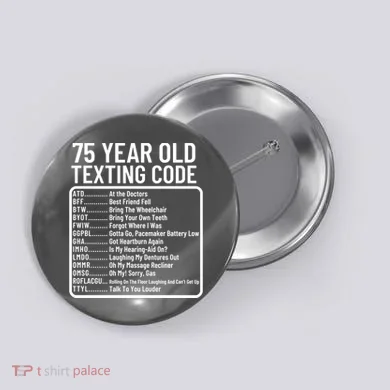 Funny 75 Year Old Texting Code Birthday Button