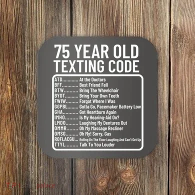 Funny 75 Year Old Texting Code Birthday Coaster