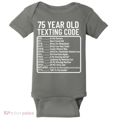 Funny 75 Year Old Texting Code Birthday Baby Bodysuit