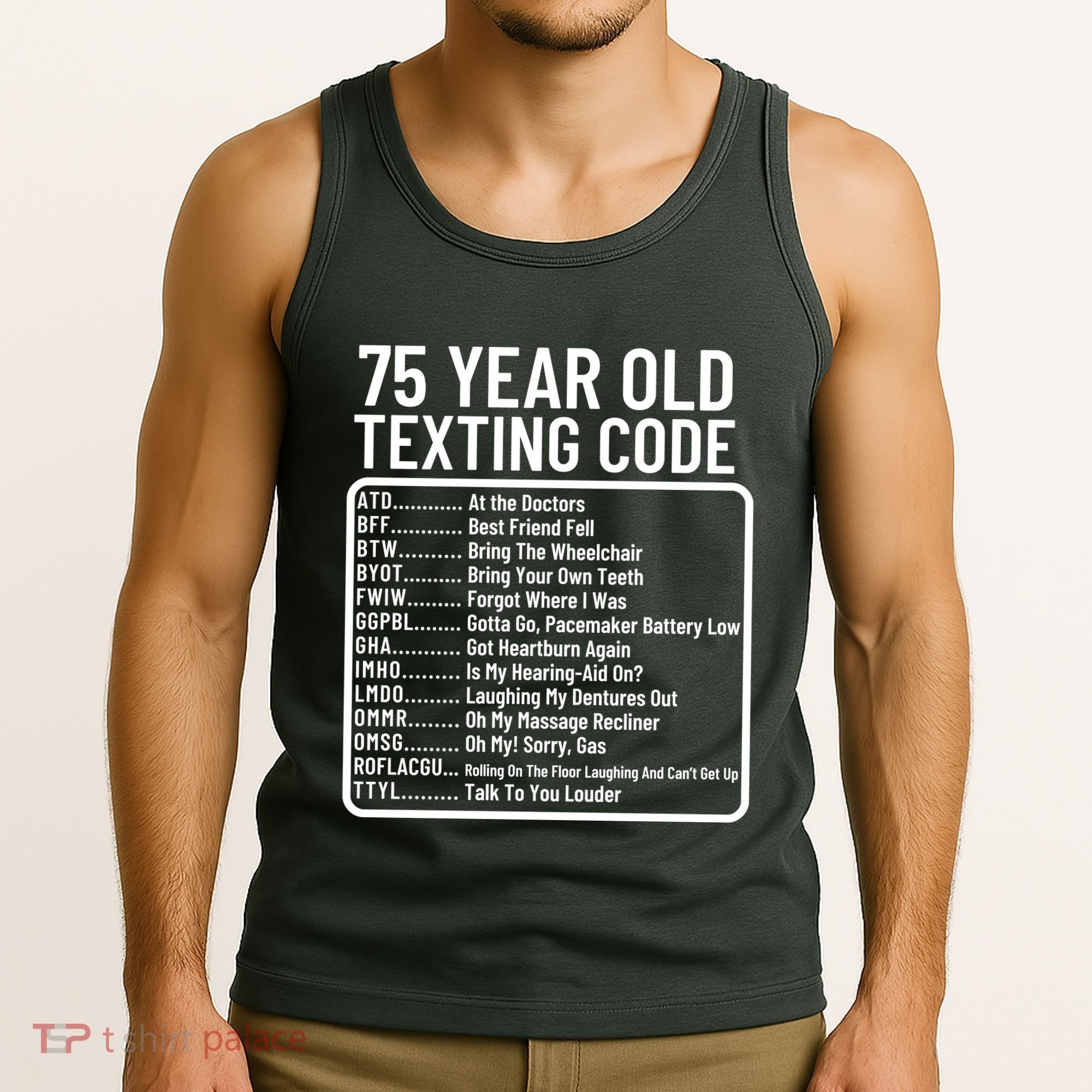 Funny 75 Year Old Texting Code Birthday Tank Top