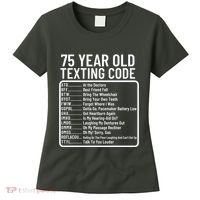 Funny 75 Year Old Texting Code Birthday Women's T-Shirt thumb 0