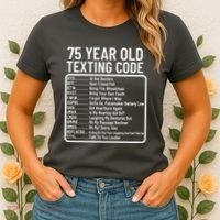 Funny 75 Year Old Texting Code Birthday Women's T-Shirt thumb 2