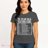 Funny 75 Year Old Texting Code Birthday Women's T-Shirt thumb 4
