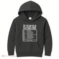 Funny 75 Year Old Texting Code Birthday Kids Hoodie thumb 0