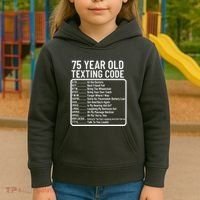 Funny 75 Year Old Texting Code Birthday Kids Hoodie thumb 3