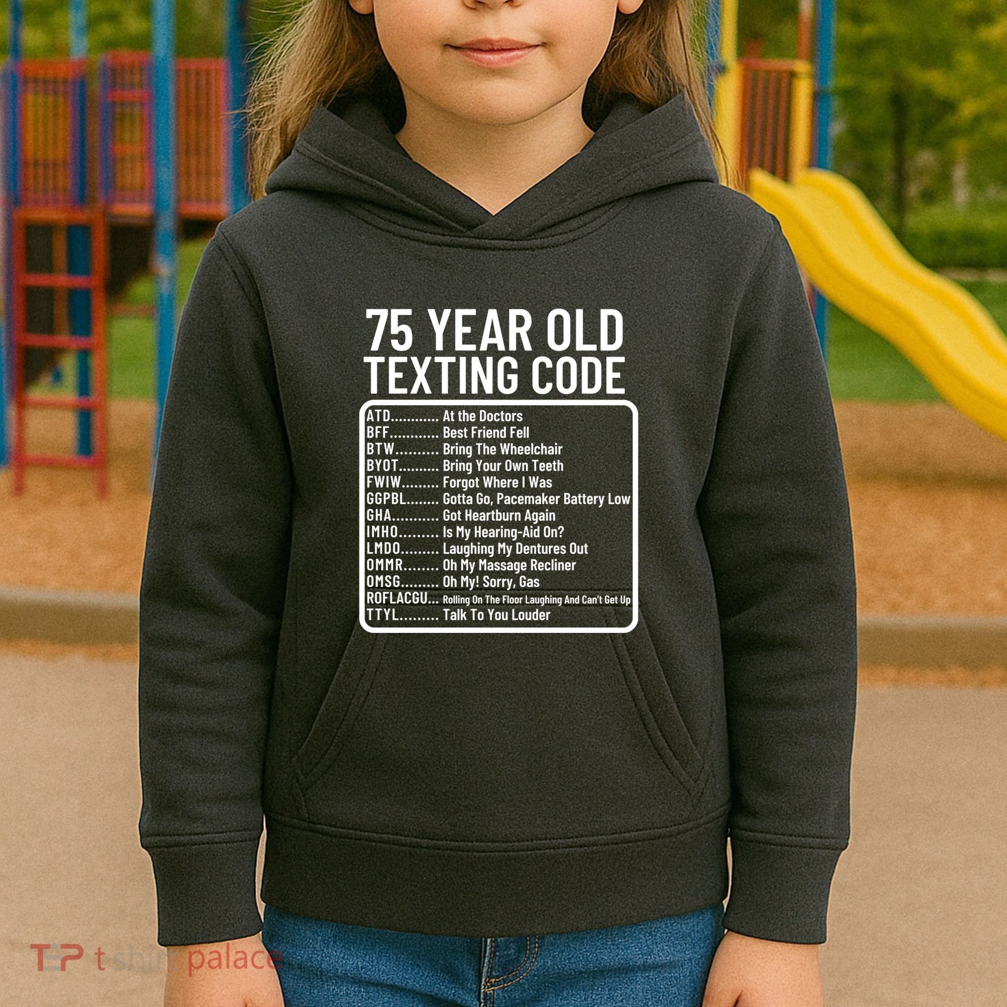 Funny 75 Year Old Texting Code Birthday Kids Hoodie