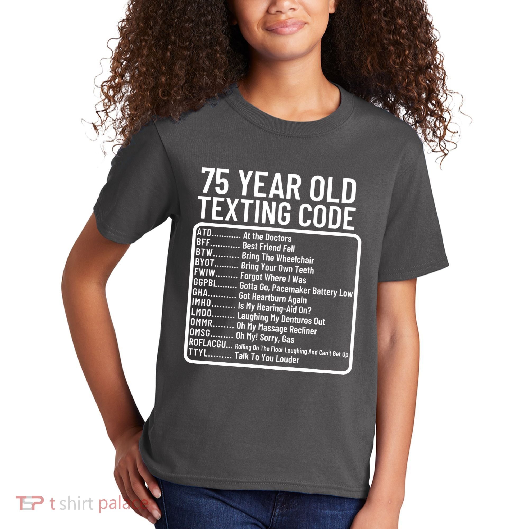Funny 75 Year Old Texting Code Birthday Kids T-Shirt