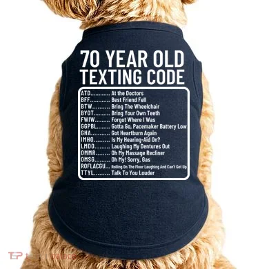 Funny 70 Year Old Texting Code Birthday Doggie Tank
