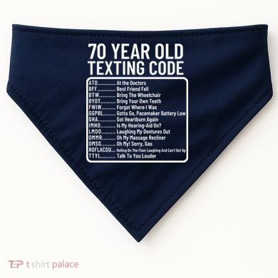 Funny 70 Year Old Texting Code Birthday USA-Made Doggie Bandana