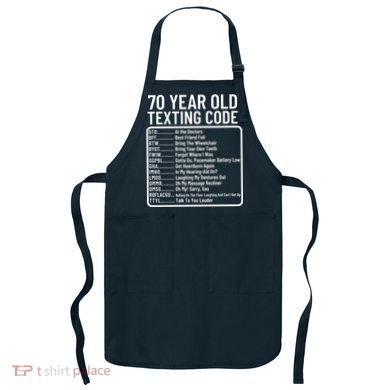 Funny 70 Year Old Texting Code Birthday Apron