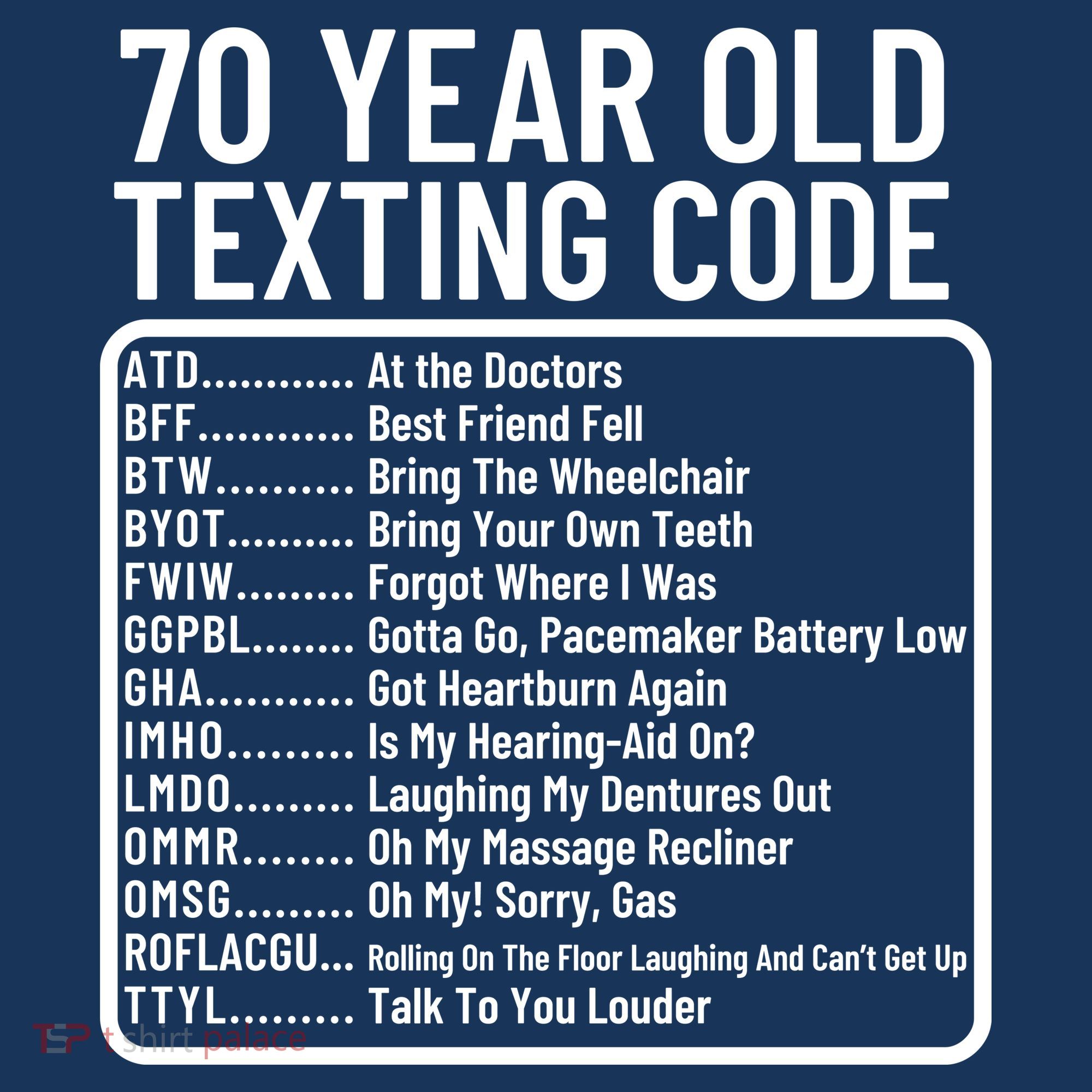 Funny 70 Year Old Texting Code Birthday T-Shirt