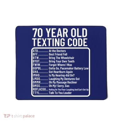 Funny 70 Year Old Texting Code Birthday Mousepad