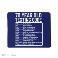 Funny 70 Year Old Texting Code Birthday Mousepad thumb 0